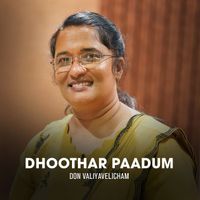 Don Valiyavelicham - Dhoothar Paadum