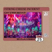 The String Cheese Incident - On The Road: Hulaween - 11/01/25