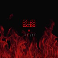 Adriano - CALDO CALDO CALDO