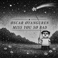 Oscar Oyanguren - Miss You So Bad