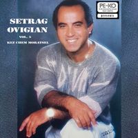 Setrag Ovigian - Kez Chem Moratsel, Vol. 5