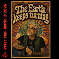 Peter Paul Marin - The Earth keeps turning