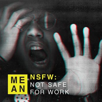 MEAN - NSFW: Not Safe for Work (Explicit)