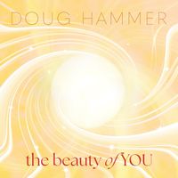 Doug Hammer - The Beauty of You