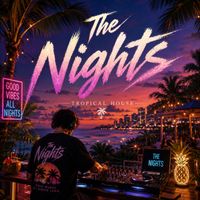Firelight Records - The Nights - Tropical House