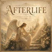 Afterlife - Angels Come To Life