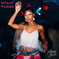 Mary Jane - We like to Party