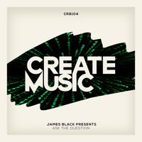 James Black Presents - Ask The Question