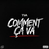 TIA - COMMENT ÇA VA (Explicit)