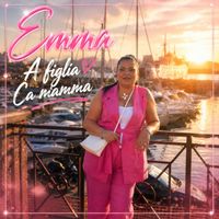 Emma - A Figlia Ca Mamma