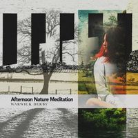 Warwick Derby - Afternoon Nature Meditation