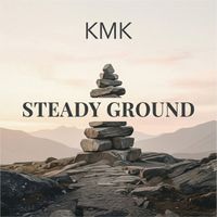 Kmk - Steady Ground