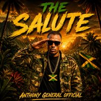 Anthony General Official - THE SALUTE (Remix)