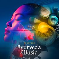 Ayurveda - Ayurveda Music