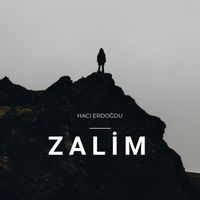 Hacı Erdoğdu - Zalim (Şiir)