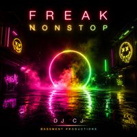 DJ CJ - Freak Nonstop