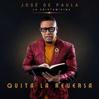 José de Paula y La Cristomicina - Quita La Reversa