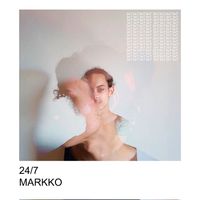 Markko - 24 / 7 (Explicit)