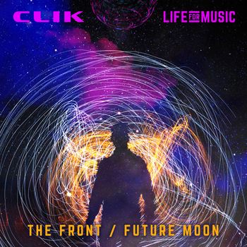 CLIK - The Front / Future Moon