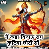 Dolly Sharma - Main Kaha Bithau Ram Kutiya Chhoti Si