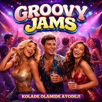 Kolade Olamide - Groovy Jams