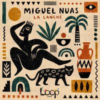 Miguel Nuas - La Canche