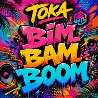 toka - Bim Bam Boom