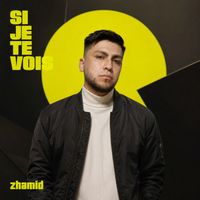 zhamid - Si je te vois