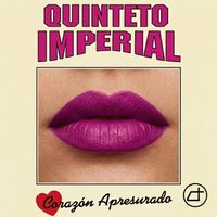 Quinteto imperial - Corazón apresurado