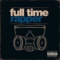 Alan - Full Time Rapper (Explicit)