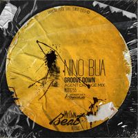 Nino Bua - Groove Down (Agent Orange Remix)