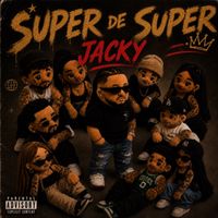 JACKY - Super de Super (Explicit)