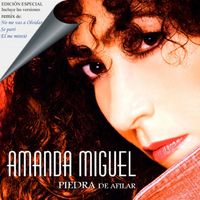Amanda Miguel - Piedra De Afilar (Reedición)