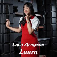 Laura - Lagu Afirmasi