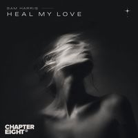 Sam Harris - Heal My Love (Extended Mix)