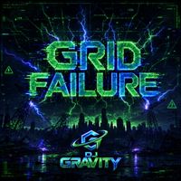 DJ Gravity - Grid Failure