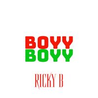 Ricky B - Boyy Boyy II (The Dying of a Stalker [Explicit])