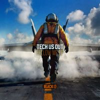 Tech Us Out - Follow Me EP