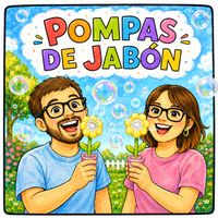 Álex y Belén - Pompas de Jabón