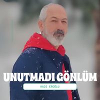 Hadi Eroğlu - Unutmadı Gönlüm