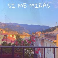 Daura - Si Me Miras