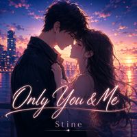 Stine - Only You & Me