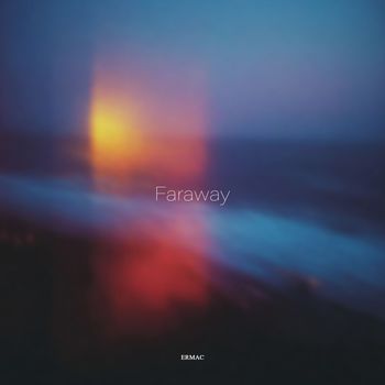 ERMAC - Faraway