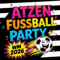 Die Atzen - ATZEN FUSSBALL PARTY (WM 2026)