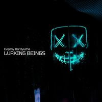 Evgeny Bardyuzha - Lurking Beings