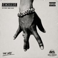 The Way - ANCHORMAN (Explicit)