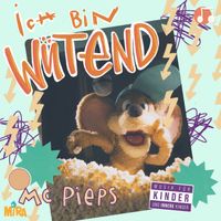 MC Pieps, Mira und das fliegende Haus - Ich bin wütend