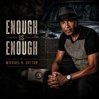 Michael B. Sutton - Enough Is Enough