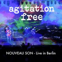 Agitation Free - Nouveau son (Live In Berlin 2025)
