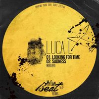 Luca L - Looking for Time / Sadness